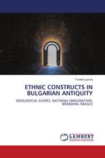 ETHNIC CONSTRUCTS IN BULGARIAN ANTIQUITY