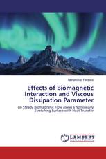 Effects of Biomagnetic Interaction and Viscous Dissipation Parameter