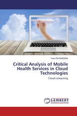 Critical Analysis of Mobile Health Services in Cloud Technologies