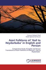 Azeri Folklores of ‘Hail to Heydarbaba’ in English and Persian