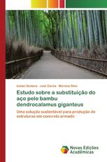 Estudo sobre a substituição do aço pelo bambu dendrocalamus giganteus