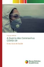 A Guerra dos Coronavírus COVID-19