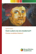Com Lutero na era moderna?!