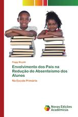 Envolvimento dos Pais na Redução do Absenteísmo dos Alunos