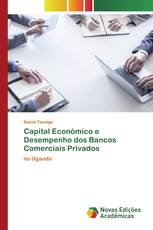 Capital Económico e Desempenho dos Bancos Comerciais Privados