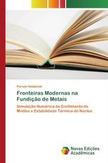 Fronteiras Modernas na Fundição de Metais