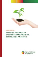 Pesquisa complexa de problemas ambientais na península de Absheron