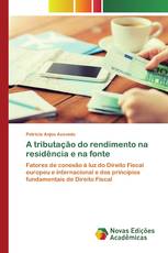 A tributação do rendimento na residência e na fonte