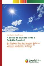 A posse do Espírito torna a Religião Possível