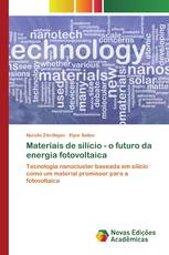 Materiais de silício - o futuro da energia fotovoltaica