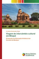 Viagem de intercâmbio cultural em Bhopal