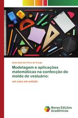 Modelagem e aplicações matemáticas na confecção do molde de vestuário: