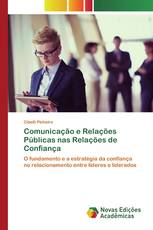 Comunicação e Relações Públicas nas Relações de Confiança