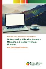 O Mundo dos Híbridos Homem-Máquina e a Sobrevivência Humana