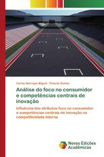 Análise do foco no consumidor e competências centrais de inovação