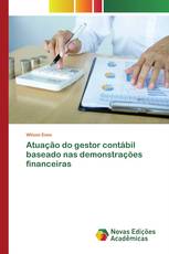 Atuação do gestor contábil baseado nas demonstrações financeiras