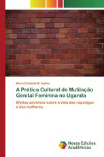 A Prática Cultural de Mutilação Genital Feminina no Uganda