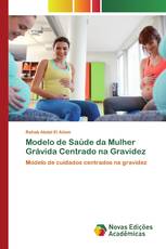 Modelo de Saúde da Mulher Grávida Centrado na Gravidez