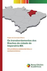 Os transbordamentos dos Riachos da cidade de Imperatriz-MA