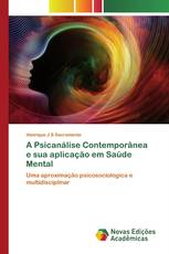 A Psicanálise Contemporânea e sua aplicação em Saúde Mental