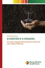 O CRISTÃO E A CRIAÇÃO: