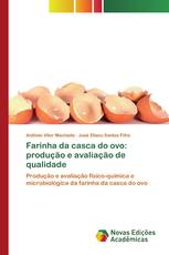 Farinha da casca do ovo: produção e avaliação de qualidade