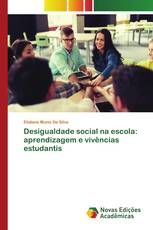 Desigualdade social na escola: aprendizagem e vivências estudantis