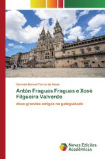 Antón Fraguas Fraguas e Xosé Filgueira Valverde