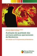 Avaliação da qualidade dos serviços públicos operacionais de Bombeiros