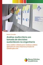 Análise multicritério em tomada de decisões sustentáveis na engenharia