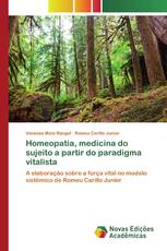 Homeopatia, medicina do sujeito a partir do paradigma vitalista
