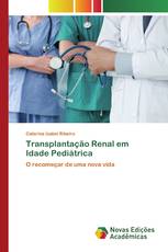 Transplantação Renal em Idade Pediátrica