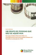 UM GRUPO DE PESSOAS QUE NÃO SE AQUIETAVA