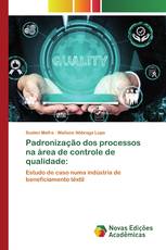 Padronização dos processos na área de controle de qualidade: