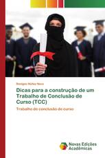 Dicas para a construção de um Trabalho de Conclusão de Curso (TCC)