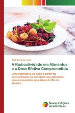 A Radioatividade em Alimentos e a Dose Efetiva Comprometida