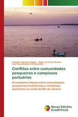 Conflitos entre comunidades pesqueiras e complexos portuários