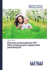 Pionowe przenoszenie HIV: Rola tradycyjnych opiekunów porodowych