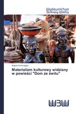 Materializm kulturowy widziany w powieści "Dom ze świtu"