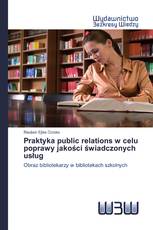 Praktyka public relations w celu poprawy jakości świadczonych usług