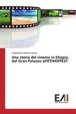 Una storia del cinema in Etiopia, dal Gran Palazzo all'ETHIOFFEST