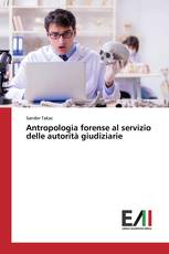 Antropologia forense al servizio delle autorità giudiziarie