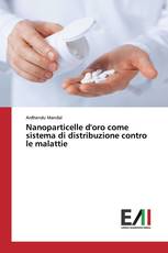 Nanoparticelle d'oro come sistema di distribuzione contro le malattie