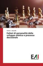 Fattori di personalità dello sviluppo atletico e processo decisionale