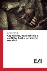 Capitalismo, nazionalismo e conflitto: Analisi dei sistemi mondiali