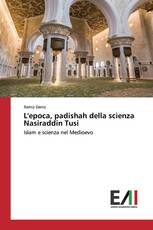 L'epoca, padishah della scienza Nasiraddin Tusi