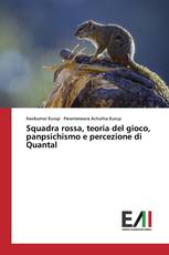 Squadra rossa, teoria del gioco, panpsichismo e percezione di Quantal