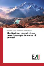 Meditazione, panpsichismo, percezione e performance di quantal