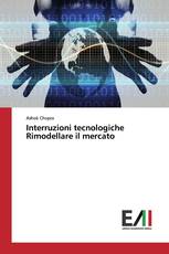 Interruzioni tecnologiche Rimodellare il mercato