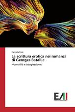 La scrittura erotica nei romanzi di Georges Bataille